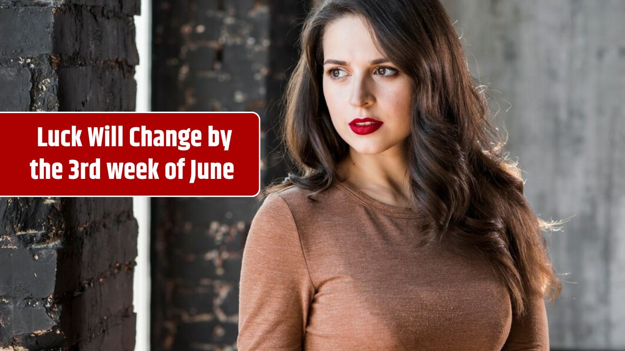 4 Zodiac Signs Whose Luck Will Change by the 3rd week of June