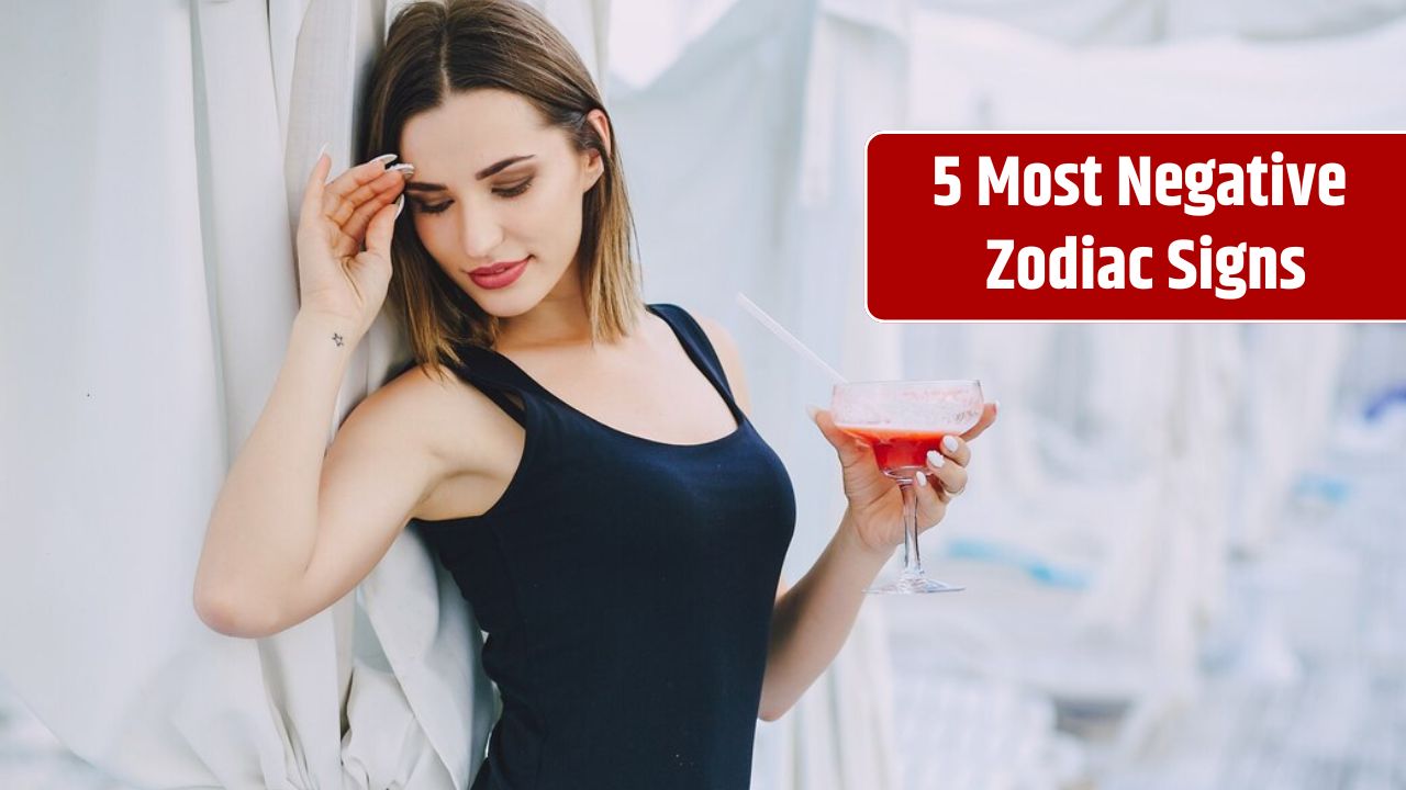Top 5 Most Negative Zodiac Signs
