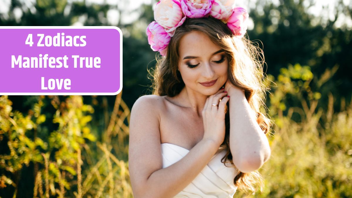 4 Zodiacs Manifest True Love